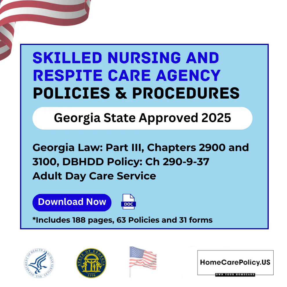 Skilled Nursing and Respite Care Agency- Policies and Procedures- Georgia State Licensure